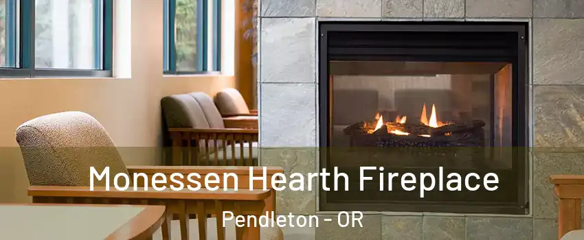  Monessen Hearth Fireplace Pendleton - OR